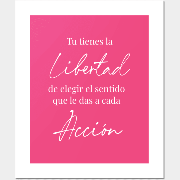 Tu tienes la libertad de elegir Wall Art by Inspire Creativity